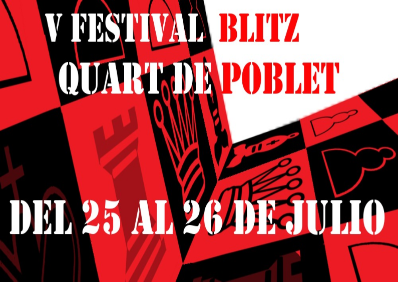 V FESTIVAL BLITZ AJEDREZ QUART DE POBLET: DEL 25 AL 26 DE JULIO